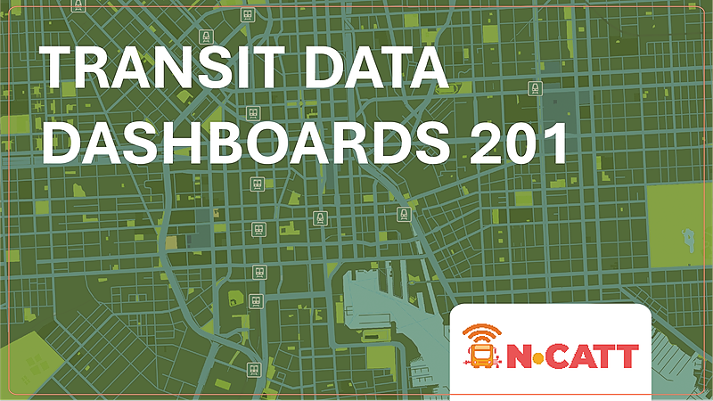 Transit Data Dashboards 201 On-Demand Course