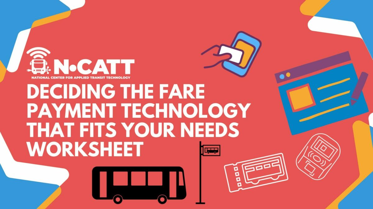 Worksheet: Deciding the Fare Payment Technology That Fits Your Needs