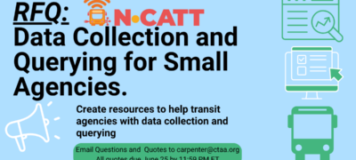 N-CATT Request for Quotations: Consultant to Develop Resources on Best Practices for Transit Agencies’ Collection and Querying of Data