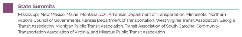 Summits Symbolized by a purple square on the map: Mississippi, New Mexico, Maine, Montana DOT, Arkansas Department of Transportation, Minnesota, Northern Arizona Council of Governments, Kansas Department of Transportation, West Virginia Transit Association, Georgia Transit Association, Michigan Public Transit Association, Transit Association of South Carolina, Community Transportation Association of Virginia, and Missouri Public Transit Association